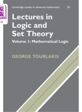 海外直订Lectures in Logic and Set Theory: Volume 1, Mathematical Logic 逻辑与集合论讲座：第一卷，数理逻辑