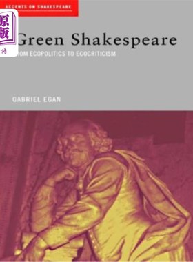 海外直订Green Shakespeare: From Ecopolitics to Ecocriticism 绿色莎士比亚:从生态政治到生态批评