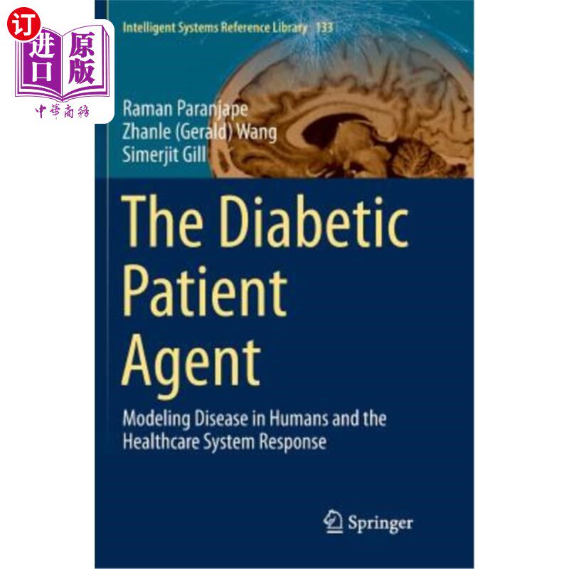 海外直订The Diabetic Patient Agent: Modeling Disease in Humans and the Healthcare System 糖尿病患者因素：人类疾病模