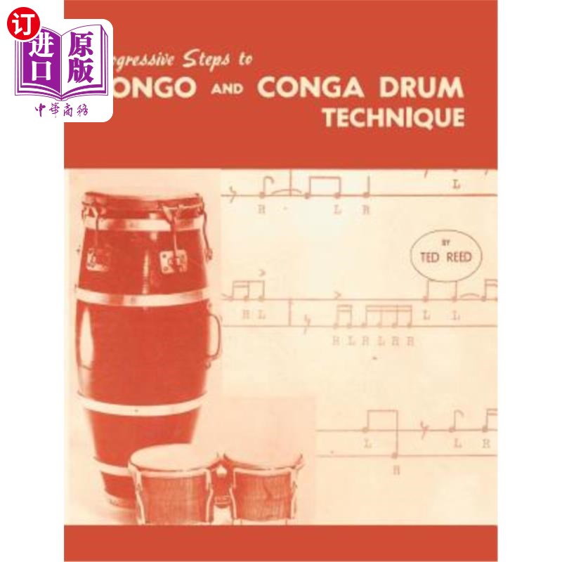 海外直订Progressive Steps to Bongo and Conga Drum Technique向邦戈和康加鼓技法前进的步骤