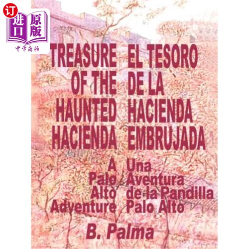 海外直订Treasure of the Haunted Hacienda: El Tesoro de la Hacienda Embrujada 闹鬼庄园的宝藏：El Tesoro de l