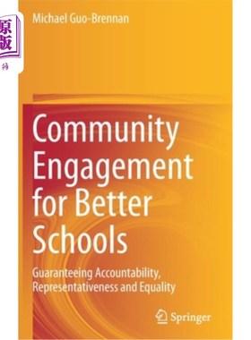 海外直订Community Engagement for Better Schools: Guaranteeing Accountability, Representa 社区参与促进更好的学校:保