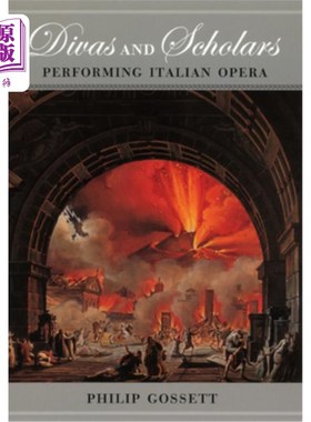 海外直订Divas and Scholars: Performing Italian Opera 女演员和学者:表演意大利歌剧