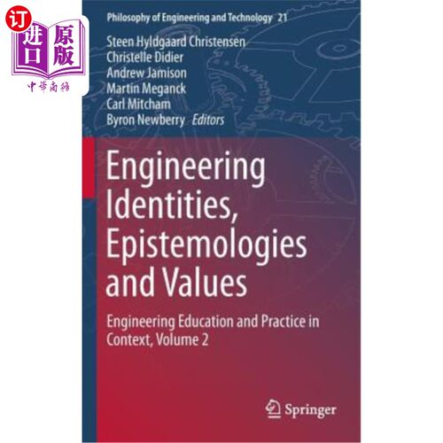 海外直订Engineering Identities, Epistemologies and Values: Engineering Education and Pra 工程身份、认识论和价值:语