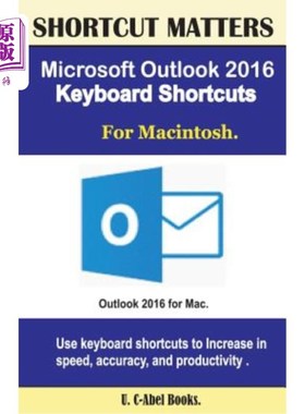 海外直订Microsoft Outlook 2016 Keyboard Shortcuts For Macintosh 微软Outlook 2016的麦金塔键盘快捷键
