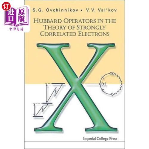 海外直订Hubbard Operators In The Theory Of Strongly Corr... 强关联电子理论中的Hubbard算符
