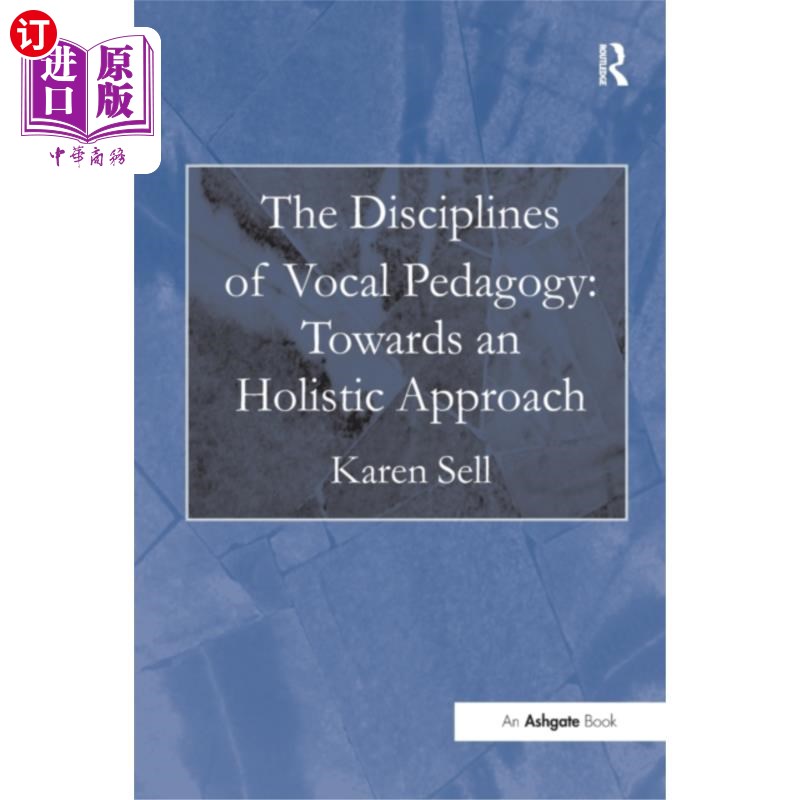 海外直订Disciplines of Vocal Pedagogy: Towards an Holist... 声乐教育学的学科:迈向整体方法