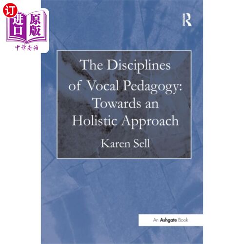 海外直订Disciplines of Vocal Pedagogy: Towards an Holist... 声乐教育学的学科:迈向整体方法