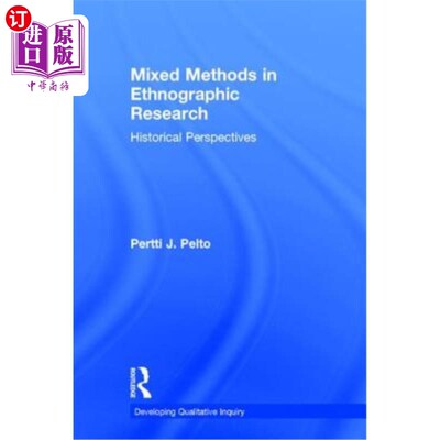 海外直订Mixed Methods in Ethnographic Research: Historical Perspectives 民族志研究中的混合方法:历史观点