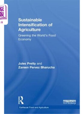 海外直订Sustainable Intensification of Agriculture: Greening the World's Food Economy 农业可持续集约化:绿色世界粮食