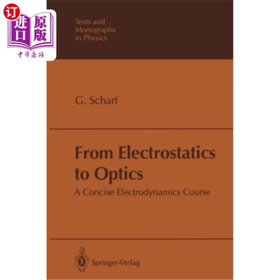 海外直订From Electrostatics to Optics: A Concise Electrodynamics Course
