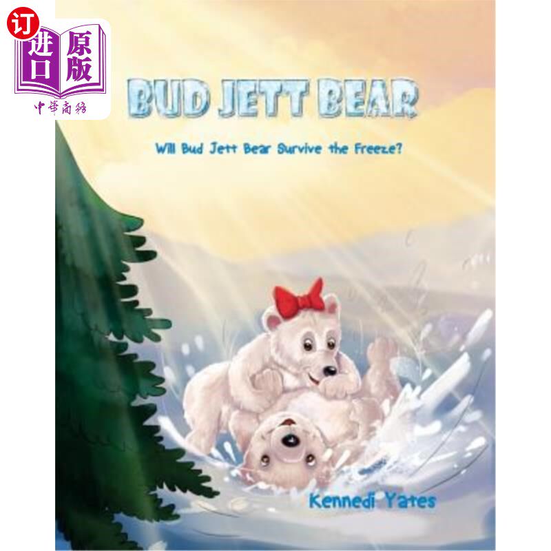 海外直订Bud Jett Bear: Will Bud Jett Bear Prepare for the Freeze 巴德杰特熊：巴德杰特熊会为冰冻做准备吗
