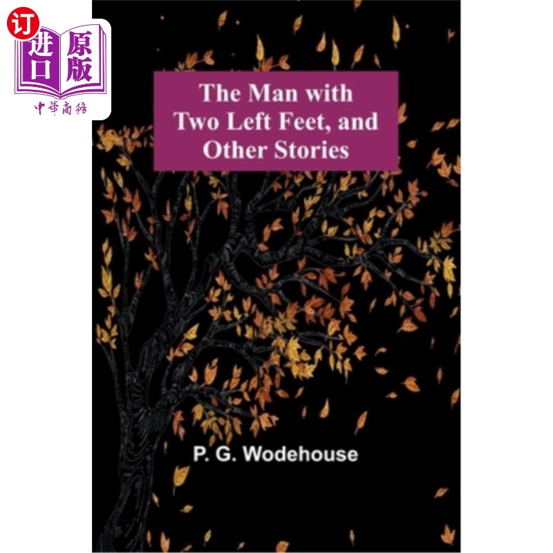 海外直订The Man with Two Left Feet, and Other Stories 《两只左脚的人》和其他故事