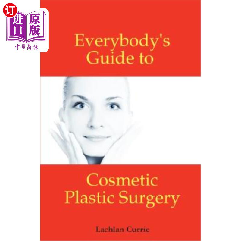 海外直订医药图书Everybody's Guide to Cosmetic Plastic Surgery 人人美容整形手术指南