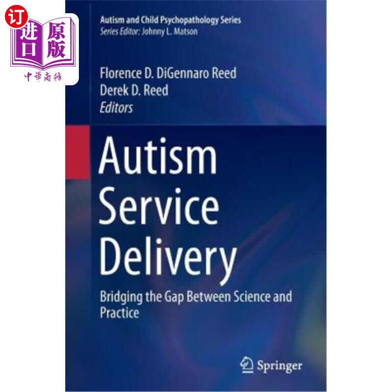 海外直订医药图书Autism Service Delivery: Bridging the Gap Between Science and Practice 自闭症服务提供:弥合科学与实