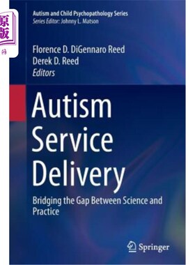 海外直订医药图书Autism Service Delivery: Bridging the Gap Between Science and Practice 自闭症服务提供:弥合科学与实