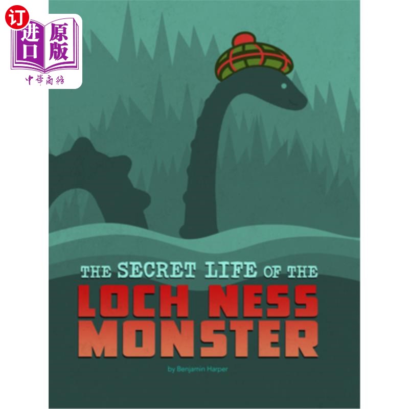 海外直订The Secret Life of the Loch Ness Monster 尼斯湖水怪的秘密生活