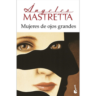 安赫莱斯 玛斯特尔塔 大眼睛的女人 西班牙文原版 Mujeres de ojos grandes Angeles Mastretta 现当代文学【中商原版】