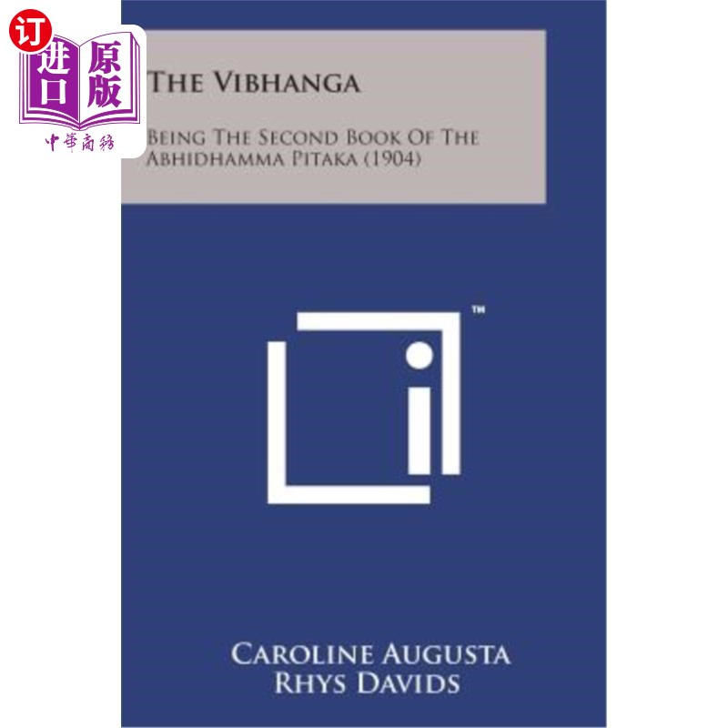 海外直订The Vibhanga: Being the Second Book of the Abhidhamma Pitaka(1904)维班加：是阿比达玛皮塔卡的第二本书（1904）