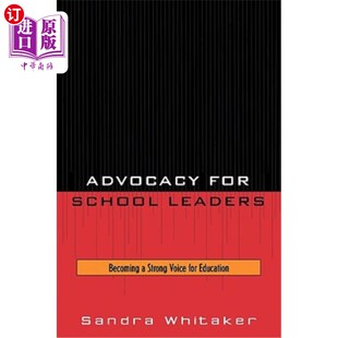 倡导学校领导 有力声音 Leaders Strong Voice School Becoming 成为教育 海外直订Advocacy Education for