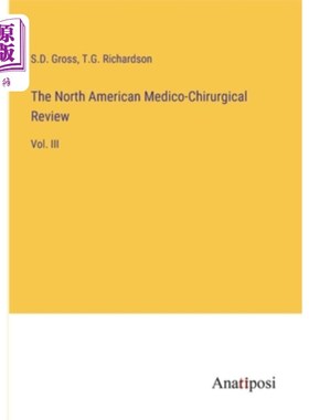 海外直订The North American Medico-Chirurgical Review: Vol. III 北美医学-外科学评论:第三卷