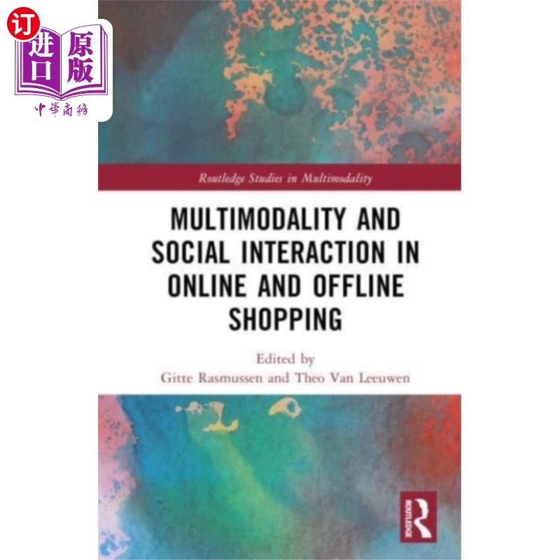 海外直订Multimodality and Social Interaction in Online a... 线上和线下购物中的多模态与社会互动