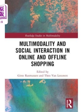 海外直订Multimodality and Social Interaction in Online a... 线上和线下购物中的多模态与社会互动