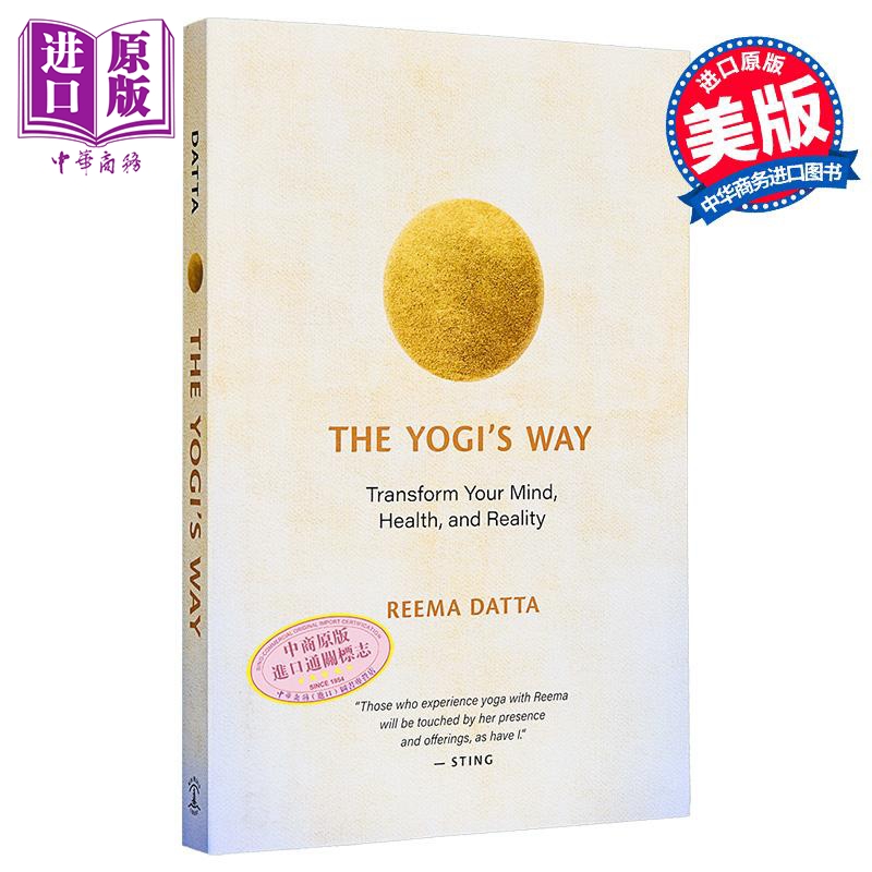 瑜伽之道 转变你的思想 健康和现实 The Yogis Way 英文原版 Reema Datta【中商原版】