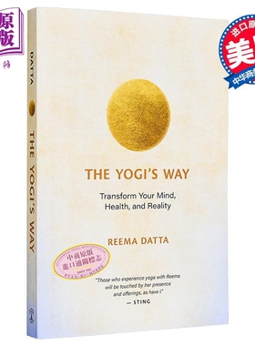 瑜伽之道 转变你的思想 健康和现实 The Yogis Way 英文原版 Reema Datta【中商原版】
