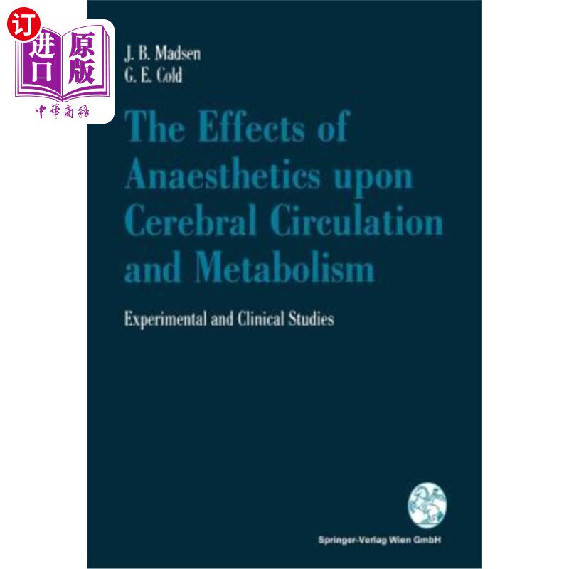 海外直订医药图书The Effects of Anaesthetics Upon Cerebral Circulation and Metabolism: Experiment 麻醉对脑循环和代谢