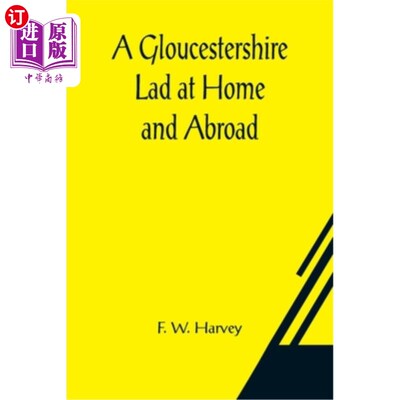 海外直订A Gloucestershire Lad at Home and Abroad 《国内外格洛斯特郡少年