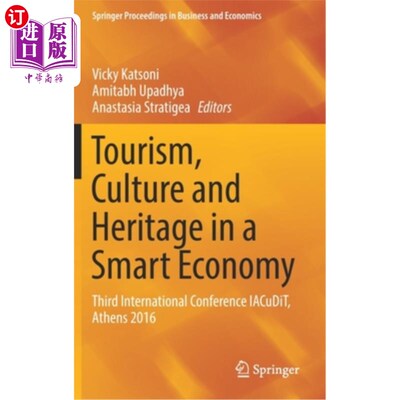 海外直订Tourism, Culture and Heritage in a Smart Economy: Third International Conference 智慧经济中的旅游、文化和遗