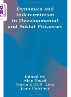 海外直订Dynamics and indeterminism in Developmental and ... 发展和社会过程中的动态和不确定性