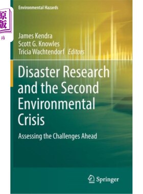 海外直订Disaster Research and the Second Environmental Crisis: Assessing the Challenges  灾害研究与第二次环境危机: