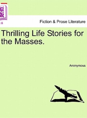 海外直订Thrilling Life Stories for the Masses. 《惊心动魄的群众生活故事》。