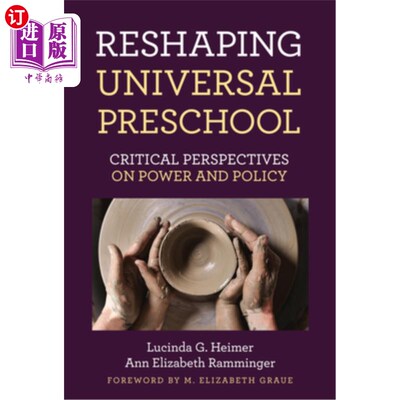 海外直订Reshaping Universal Preschool: Critical Perspectives on Power and Policy 重塑全民学前教育:权力与政策的批判