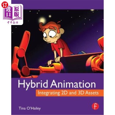 海外直订Hybrid Animation: Integrating 2D and 3D Assets 混合动画:整合2D和3D资产