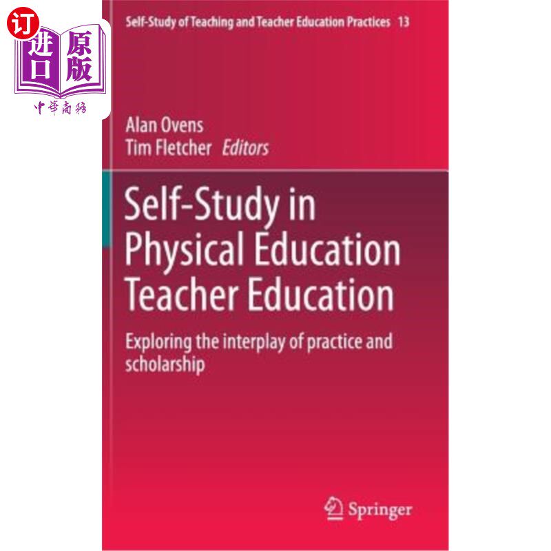 海外直订Self-Study in Physical Education Teacher Education: Exploring the Interplay of P 体育教师教育中的自主学习: