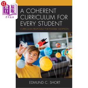 海外直订A Coherent Curriculum for Every Student: Curriculum Proposals for Possible Adopt 为每个学生提供连贯的课程：可能