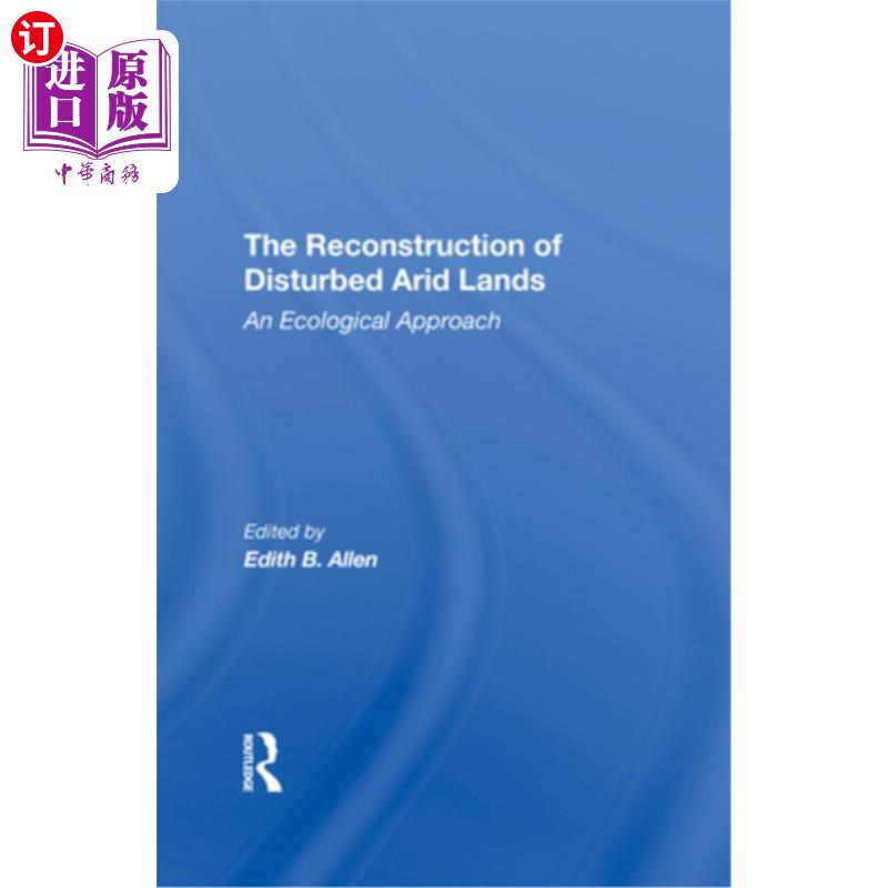 海外直订The Reconstruction of Disturbed Arid Lands: An Ecological Approach 扰动旱地的重建:生态学方法