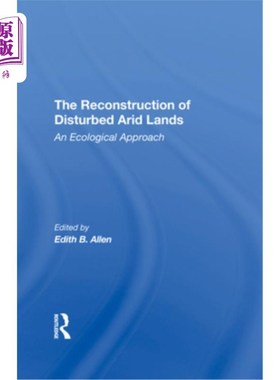 海外直订The Reconstruction of Disturbed Arid Lands: An Ecological Approach 扰动旱地的重建：生态学方法