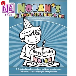 海外直订Nolan's Birthday Coloring Book Kids Personalized Books: A Coloring Book Personal 诺兰的生日填色书儿童个性化