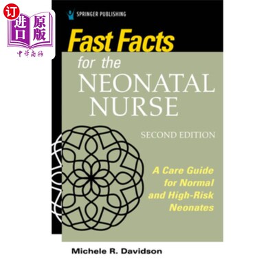 海外直订医药图书Fast Facts for the Neonatal Nurse, Second Edition: A Care Guide for Normal and H 新生儿护士快速事实