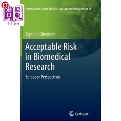 海外直订医药图书Acceptable Risk in Biomedical Research: European Perspectives 生物医学研究的可接受风险：欧洲视角