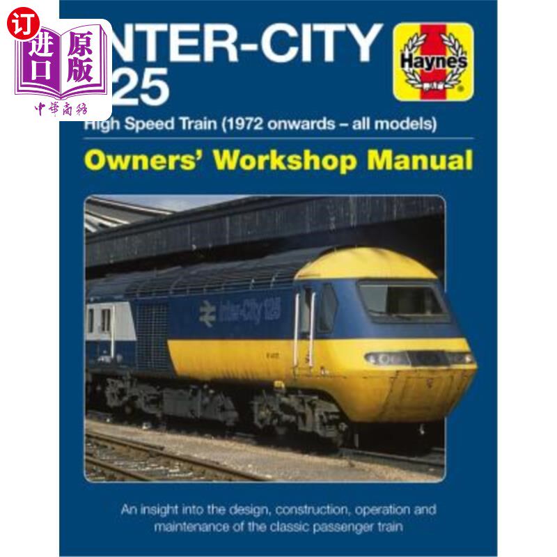 海外直订Inter-City 125 Owners' Workshop Manual: High Speed Train (1972 Onwards - All Mod 城际125业主工作坊手册:高速