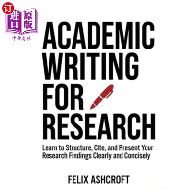 海外直订Academic Writing for Research for Beginners: Learn to Structure, Cite, and Prese 学术写作研究为初学者：学会