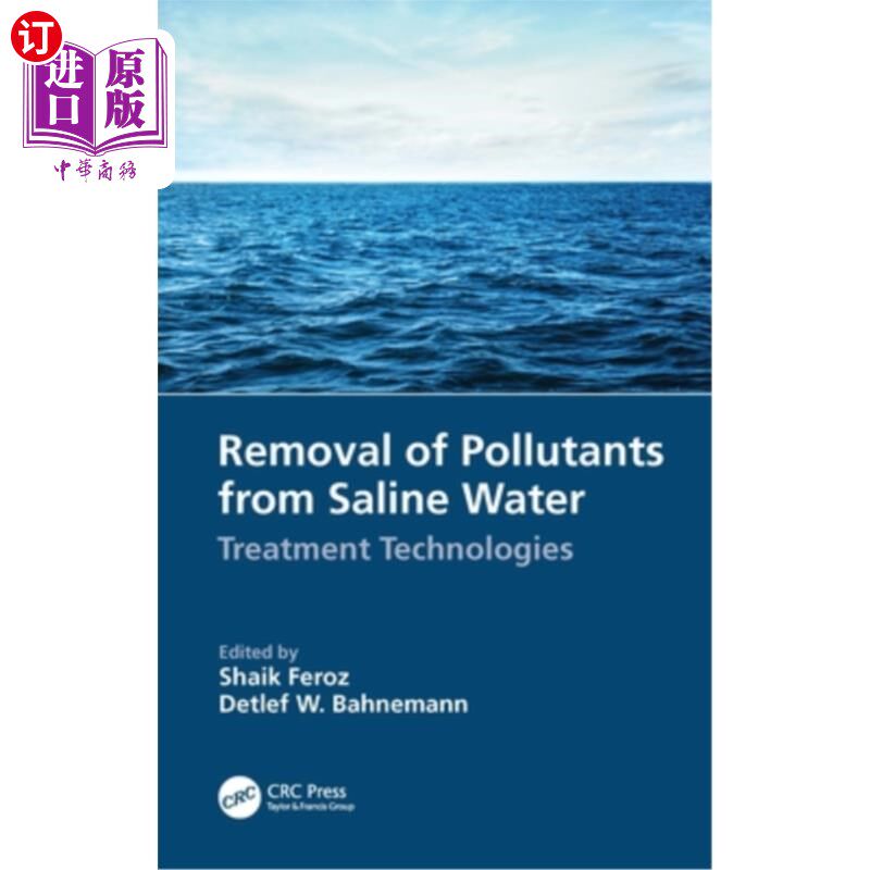 海外直订Removal of Pollutants from Saline Water: Treatment Technologies 从盐水中去除污染物:处理技术