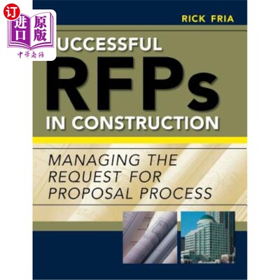 海外直订Successful RFPs in Construction: Managing the Request for Proposal Process 施工中成功的RFP：管理招标流程