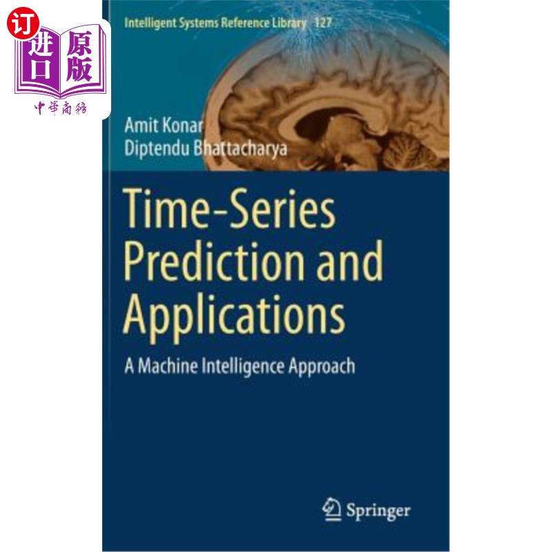 海外直订Time-Series Prediction and Applications: A Machine Intelligence Approach 时间序列预测及其应用：一种机器智能方法
