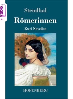 海外直订德语 R?merinnen: Zwei Novellen: Vanina Vanini / Die Fürstin von Campobasso R ?两部小说